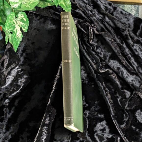 First Edition Four Weeks In The Trenches by Fritz Kreisler Green Hardcover 1915 - Picture 3 of 7